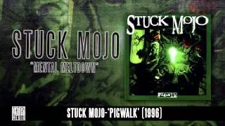 STUCK MOJO - Mental Meltdown (Album Track)