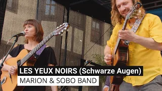 Les yeux noirs (Schwarze Augen) - MARION & SOBO BAND  (Live at Bardentreffen, Nürnberg)