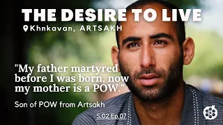 THE DESIRE TO LIVE: Khnkavan, Artsakh (Armenian with English subtitles) DOCUMENTARY, S2E7