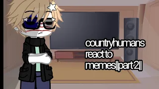 countryhumans react to memes ||part 2||