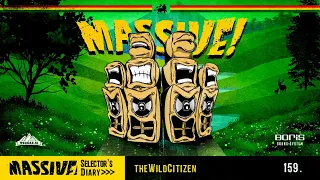 MASSIVE! Selector's Diary 159 - The Wild Citizen - Roots Reggae, Dub, Steppers Selection