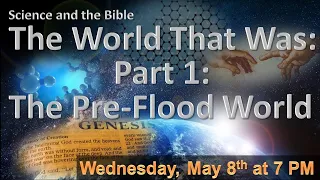 Rosemont Wednesday Bible Study, May 8, 2024: The World that Was Part 1