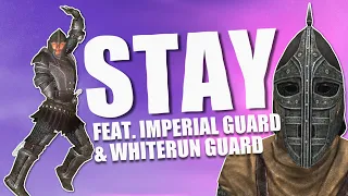 STAY feat. Imperial Guard & Whiterun Guard (The Elder Scrolls: Oblivion & Skyrim Remix)