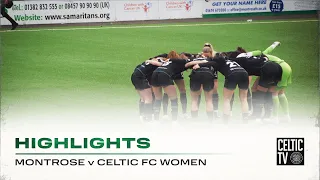 Highlights: Montrose 0-6 Celtic FC Women | Super six from Celts in Scottish Cup Quarter Final win!