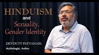 Devdutt Pattanaik on Hinduism and Sexuality