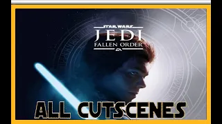 Star Wars Jedi: Fallen Order all cutscenes. [ 4K ]