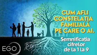 Cum afli constelația familială pe care o ai. Semnificația cifrelor de la 1 la 9