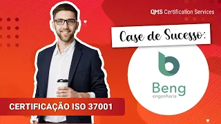 WEBINAR | ISO 37001: BENG ENGENHARIA - CASE DE SUCESSO