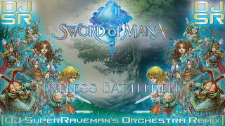 Sword Of Mana - Endless Battlefield [DJ SuperRaveman's Orchestra Remix]