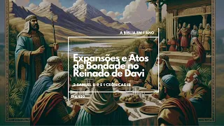 Dia 129 - 2 Samuel 8-9 e 1 Crônicas 18