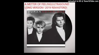 Duran Duran - A Matter Of Feeling Long Ultrasound Version(2019 Remasterd)