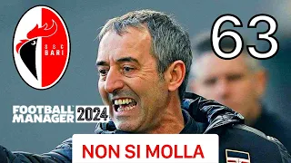 NON SI MOLLA NIENTE | FOOTBALL MANAGER 2024 CARRIERA ALLENATORE Gameplay  [EP.63]