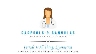 All Things Liposuction | Carpools and Cannulas | Greer Plastic Surgery