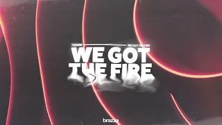 TWINNS - We Got The Fire