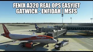 Easyjet A320 Live Real Ops - Gatwick to Enfidah | Fenix A320 - VATSIM & MSFS 2020