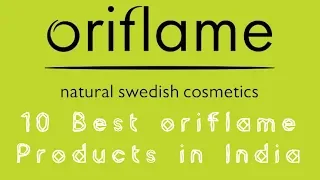 10 Best Oriflame Products in India