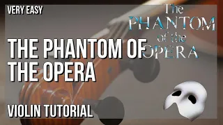 SUPER EASY: How to play The Phantom of the Opera  by Andrew Lloyd Webber on Violin (Tutorial)