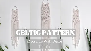 DIY Macrame: Celtic Pattern Macrame Wall Hanging / Celtic Knot Wall Decor / Macrame Tutorial