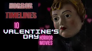 10 Valentine's Day Horror Films : Horror Timelines Lists Episode 72