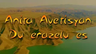Anita Avetisyan - Du Erazelu Es (Official Video 2020)