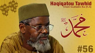 شهادة أن محمدا رسول الله - Mouhammad Rasouloullah - Imam Guéladio Ka (H.A) - Haqiqatou Tawhid Nº56