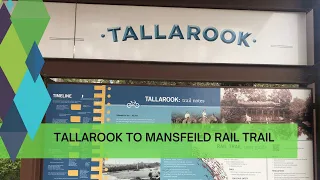 TALLAROOK TO MANSFIELD GREAT VICTORIAN RAIL TRAIL