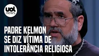 Padre Kelmon se diz vítima de intolerância religiosa em debate da Globo