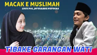 GUS IQDAM TERBARU/ Macak Muslimah Ayu , Tibake GaranganWati , Lucu Nemen