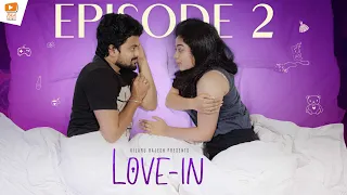 Love-In Episode -2 | Bharath Kanth | Likhita Tejomurthula || PAA Studios