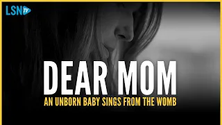 An unborn baby sings from the womb: LifeSite's official 'Dear Mom' music video