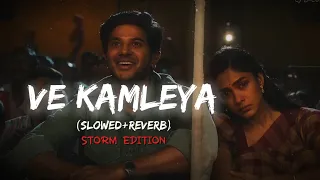 Ve Kamleya - (slowed+reverb) - Storm Edition - Arijith Singh