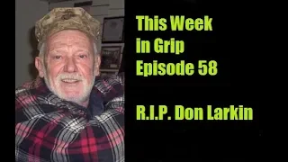 This Week in Grip - Episode 58 - A Legend, Lifts, and a Lighter