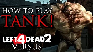 How to Play TANK! - Left 4 Dead 2 Tank Guide