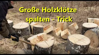 Kleiner Trick wie ich große Holzklötze spalte