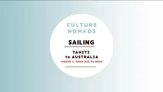 Sailing Tahiti to Australia | Month 1 | Culture Nomads Travel Blog