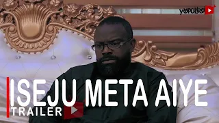 Iseju Meta Aiye Yoruba Movie 2022 Now Showing On YorubaPlus