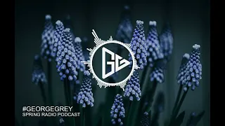 George Grey - Spring Radio Podcast