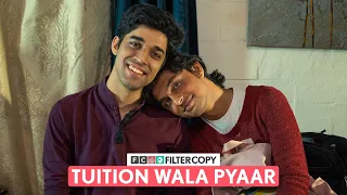 FilterCopy | Tuition Wala Pyaar | Ft. Rutwik Deshpande & Siddhant Raj