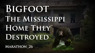 Bigfoot. The Dream Home They Destroyed.