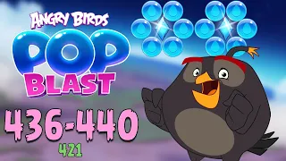 Angry Birds Pop Blast Gameplay Pt 90: Levels 436-440 - That’s Almost A Hundred