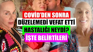 Billur Kalkavan neden öldü? Billur Kalkavan'ın hastalığı