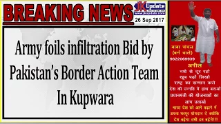 Army foils infiltration bid by Pakistan’s Border Action Team in Kupwara