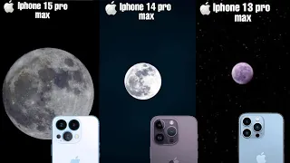 Iphone 15 Pro Max Vs 14 Pro Max vs 13 Pro Max Real Camera Moon Zoom