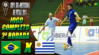 JOGO COMPLETO Brasil X Uruguai | 2ª Rodada | Copa Sul-Americana de Futsal 2016 (06/05/2016)