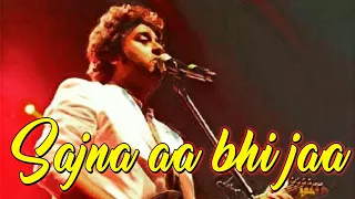 Arijit singh live - Saajna aa bhi jaa - dilko tumse pyar hua