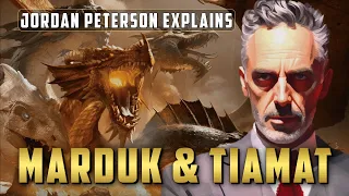 Unlocking The Ancient Myth Of Marduk And Tiamat: Insights By Jordan Peterson