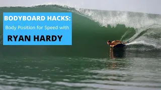 Bodyboard Hacks: Body Position for Managing Speed with RYAN HARDY