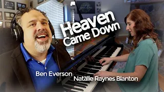 Heaven Came Down | Ben Everson with Natalie Raynes Blanton