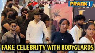 FAKE CELEBRITY WITH BODYGUARDS PRANK!👀🔥 “DULQUER SALMAAN” 😯⁉️