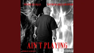 Aint Playing (feat. Youngflakz18hunnid)